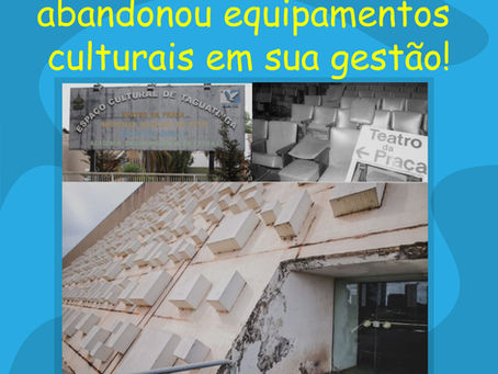 O governador Ibaneis abandonou equipamentos culturais em sua gestão!