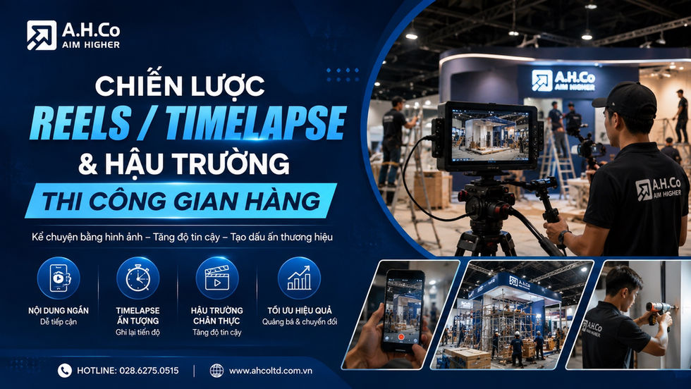 Video Hậu Trường & Timelapse Gian Hàng Triển Lãm – Xu Hướng Content Marketing