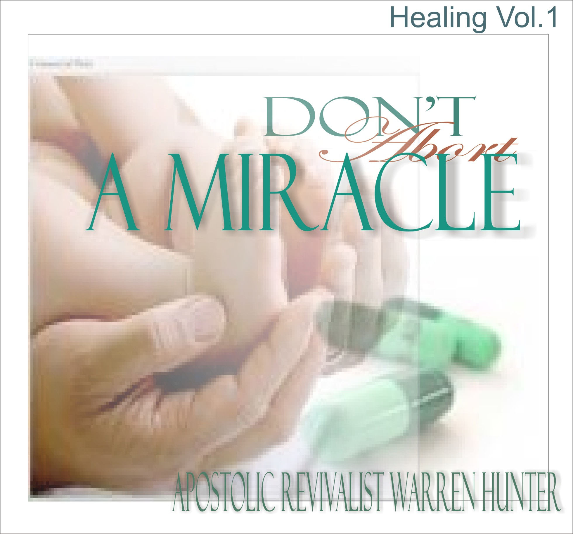 Don't Abort a Miracle