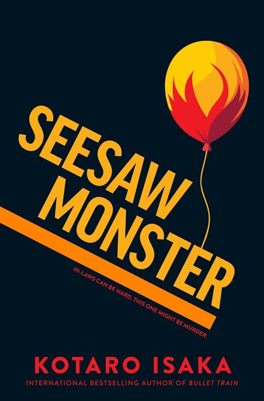 Seesaw Monster : A Novel