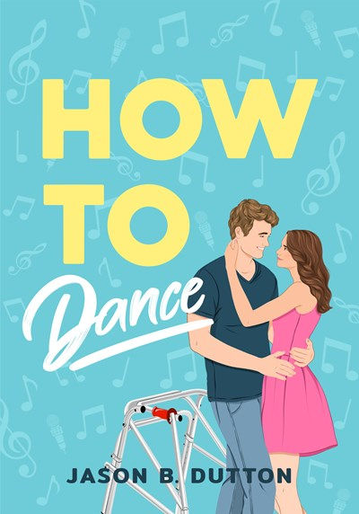 How to Dance : A Novel