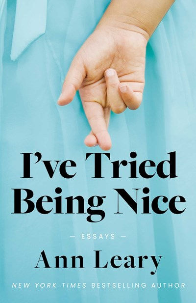 I've Tried Being Nice : Essays