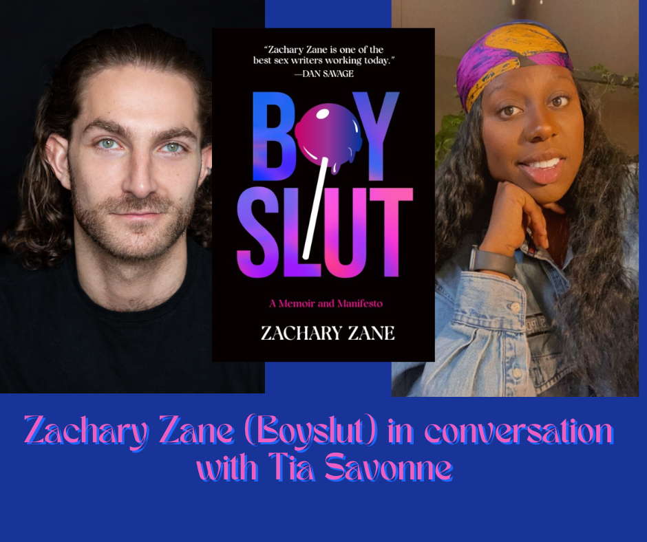 Zachary Zane (Boyslut) In Conversation with Tia Savonne