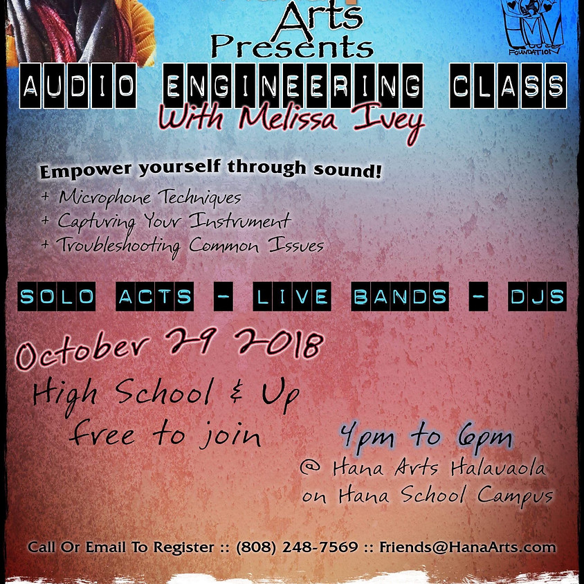 Hana Arts Presents - Audio Engineering Class with Melissa Ivey