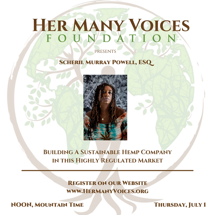 Building A Sustainable Hemp Company in this Highly Regulated Market with Scheril Murray Powell, Esq.