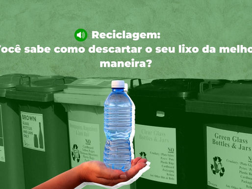Reciclagem: você sabe como descartar seu lixo da melhor maneira?