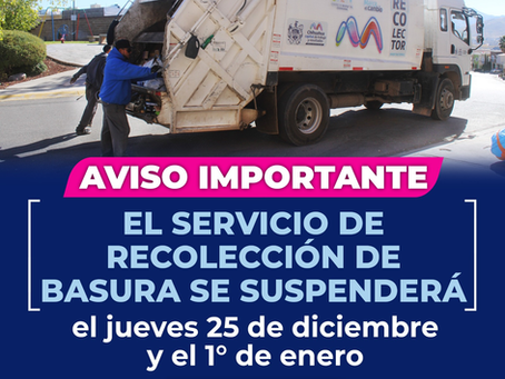 Servicio de recolección de basura se suspenderá los días 25 de diciembre y 1 de enero