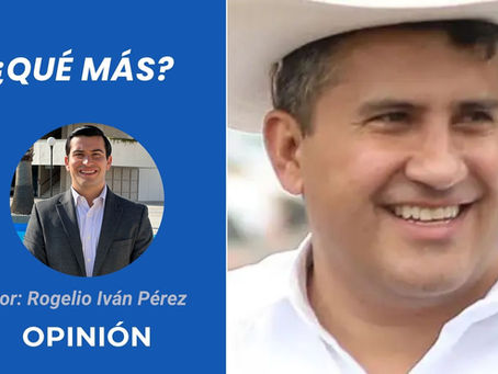 ¿Qué más? | Opinión de Rogelio Iván Pérez