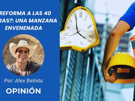 ¿Reforma a las 40 horas?: Una manzana envenenada | Opinión de Alex Batista