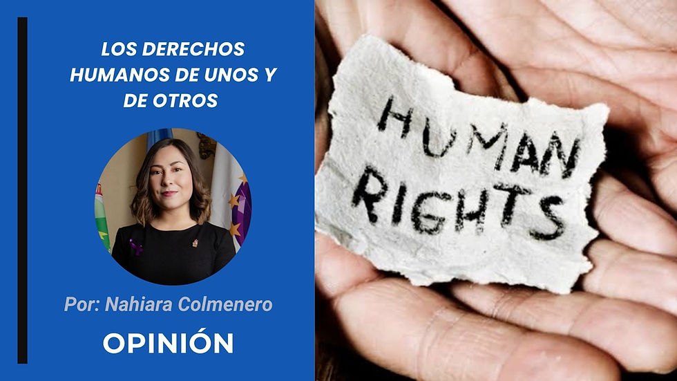 Los derechos humanos de unos y de otros | Opinión de Nahiara Colmenero