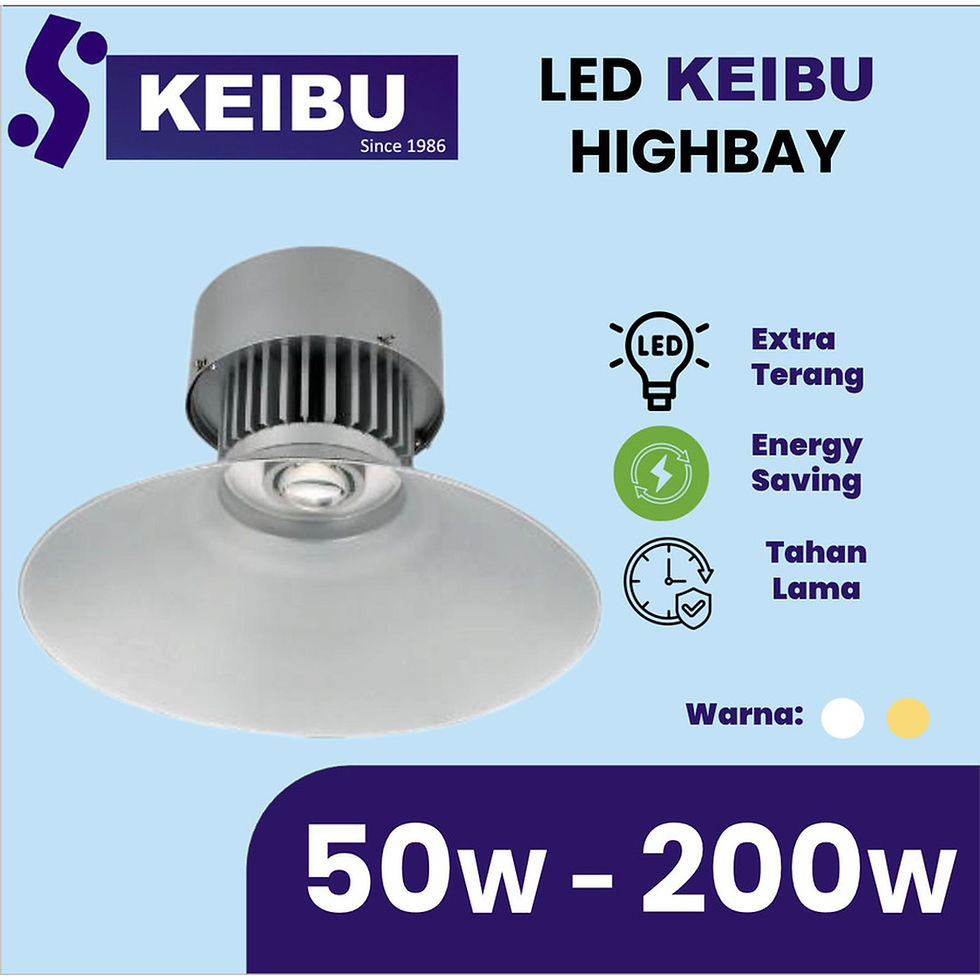 Lampu KEIBU LED HighBay. Cahaya Putih & Cahaya Kuning