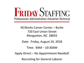 Recruitment Event for Friday Staffing at the NCWorks Career Center-Burke on August 24 (9AM to 10:30A