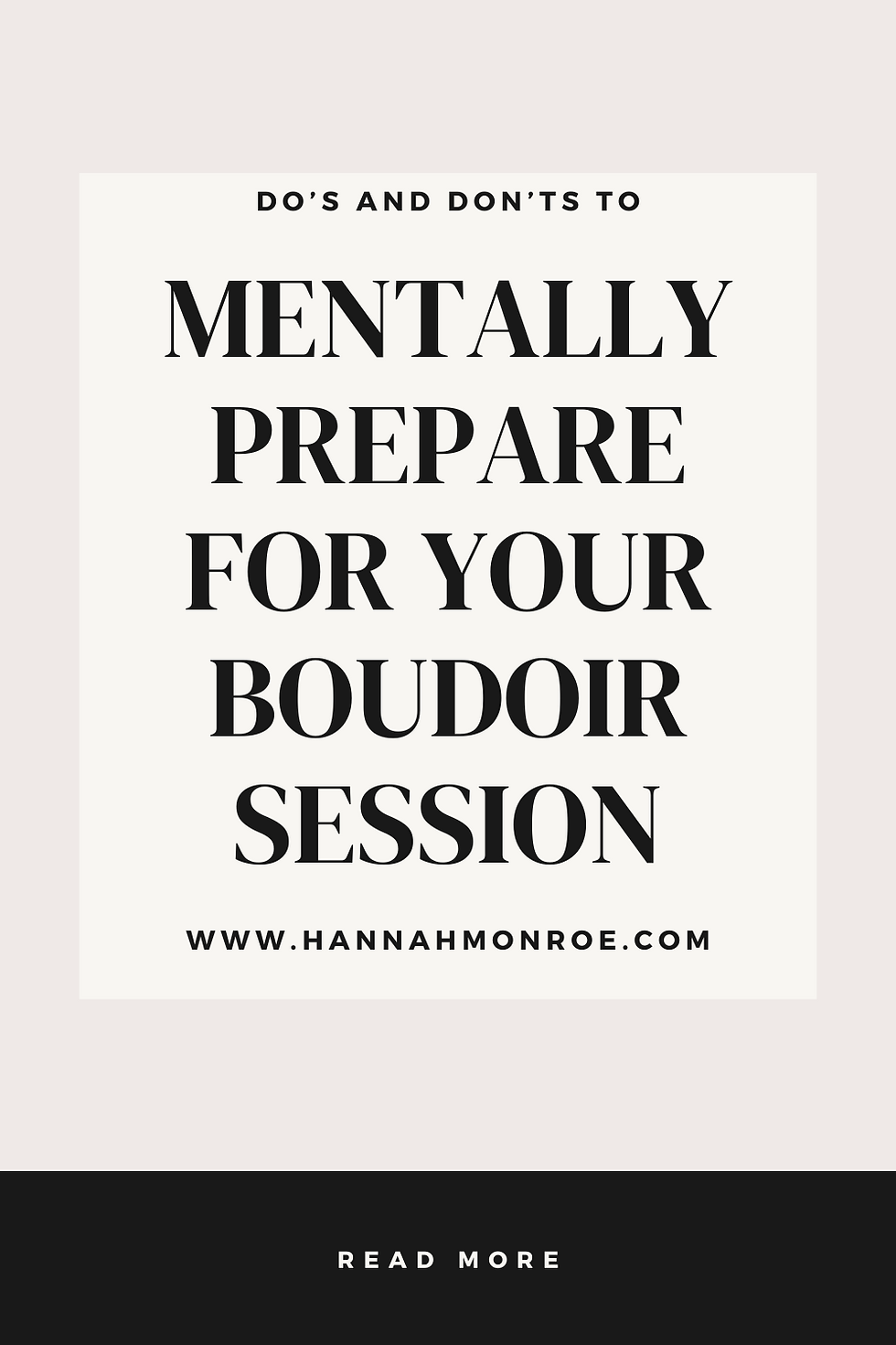 dos and don'ts to mentally prepare for your boudoir session Orange County boudoir photographer Los Angeles and San Diego pro tips and advice to prepare for a professional session