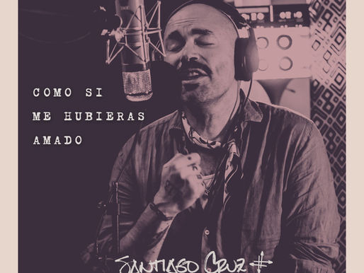 Santiago Cruz estrena "Como si me hubieras amado"