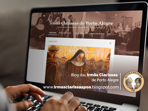 Lançamento do blog das Irmãs Clarissas: o carisma de Santa Clara na web