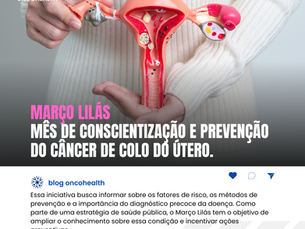 Março Lilás: Conscientização sobre o Câncer de Colo do Útero