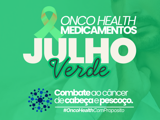 Julho Verde: como detectar precocemente o câncer de cabeça e pescoço