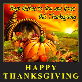 November 24, 2021: Happy Thanksgiving to You and Your Family. May the Lord Bring Great Blessings.