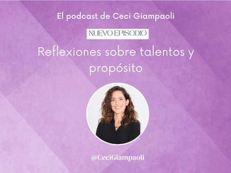 Breve reflexión sobre talentos y propósito - Episodio 12