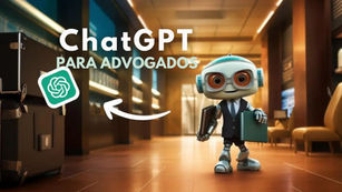 10 dicas do ChatGPT que todo advogado deveria saber