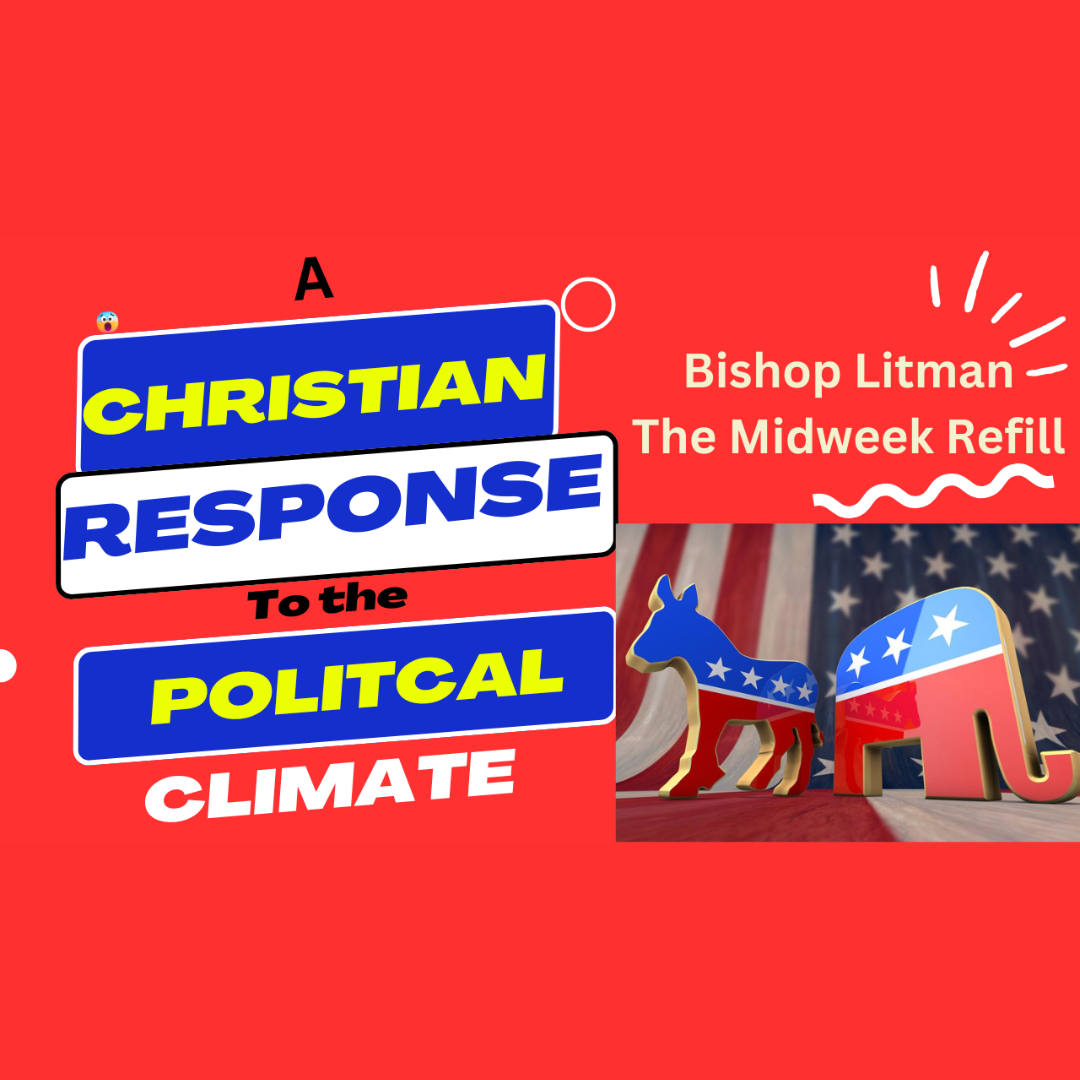 A Christain Response to the Political Climate