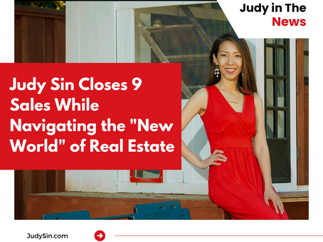 Real Estate Agent Judy Sin Closes 9 Sales While Navigating the "New World" of Real Estate