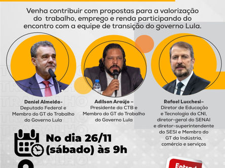 Desafios do mundo do trabalho no próximo governo Lula é tema de encontro em Salvador