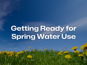 Getting Ready for Spring Water Use