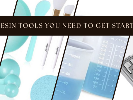 Resin Tools You Need to Get Started