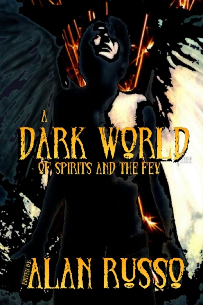 A Dark World of Spirits and The Fey