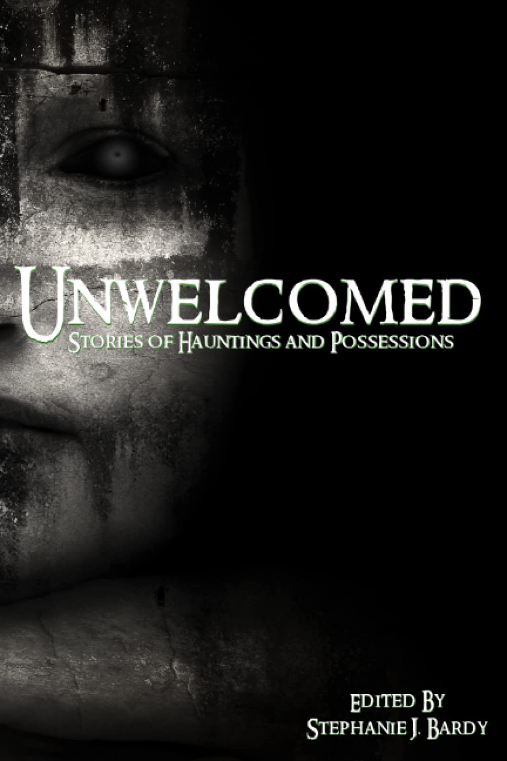 Unwelcomed: Stories of Hauntings and Possessions Cover