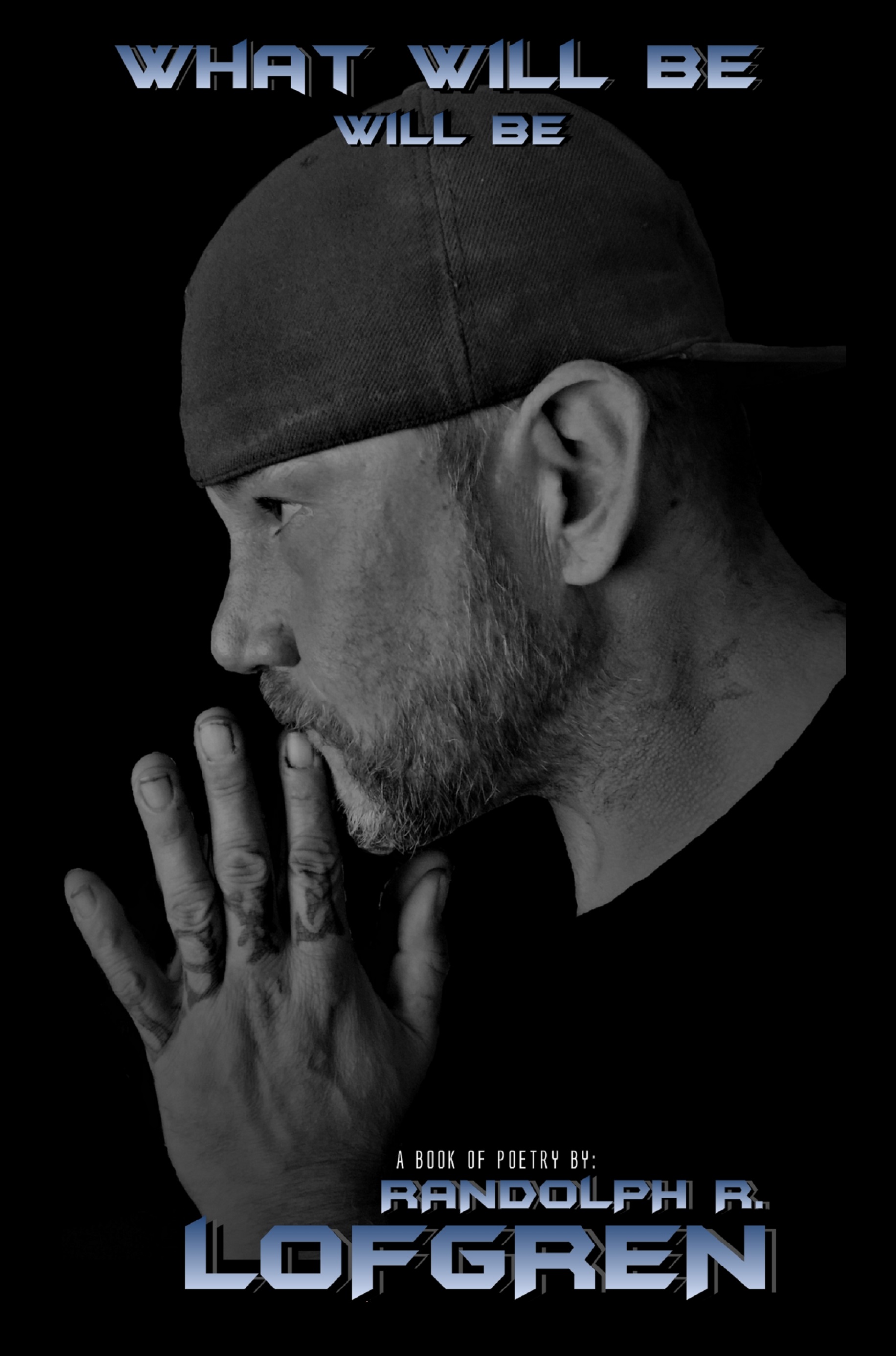 What Will Be, Will Be: A Book of Poetry cover