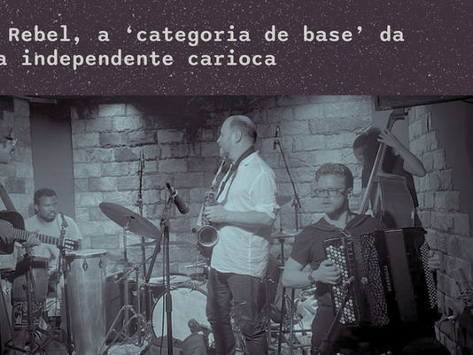 Audio Rebel: a ‘categoria de base’ da música independente fluminense