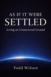 Book cover of As If It Were Settled by Todd Wilson featuring a dark starry background and bold centered typography.