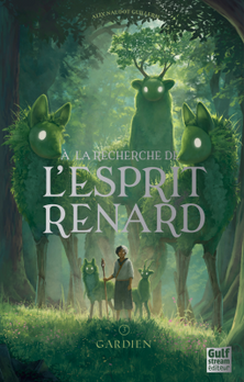 À la recherche de l'esprit renard T3 - Gardien