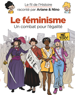 Le fil de l'Histoire raconté par Ariane et Nino - Le féminisme (BD)