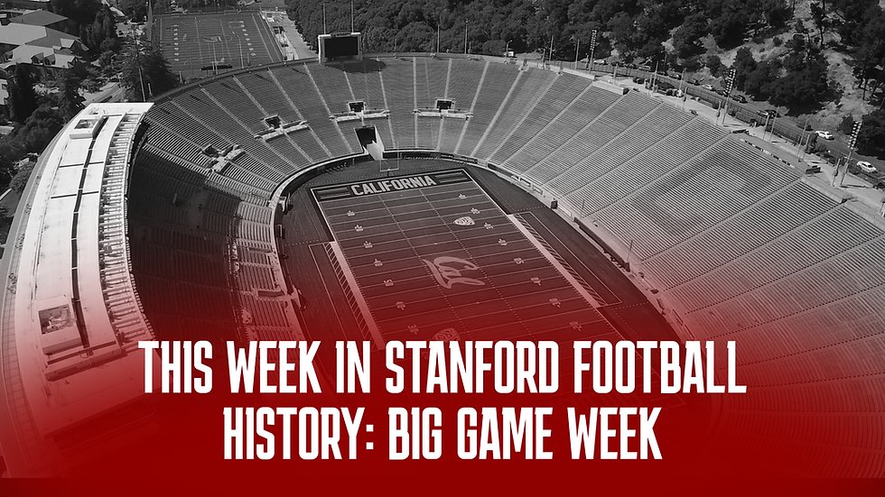 This Week in Stanford Football History: Big Game Week