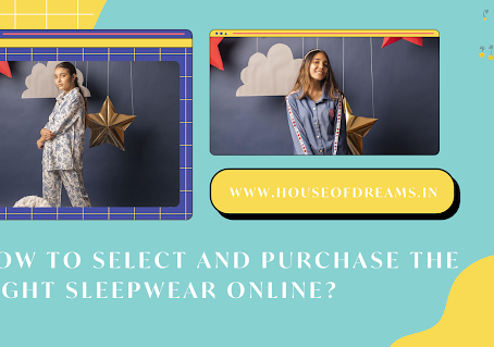 How To Select And Purchase The Right Sleepwear Online?
