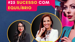 #UAHTalks #AgileWomen EP25 Sucesso com Equilíbrio