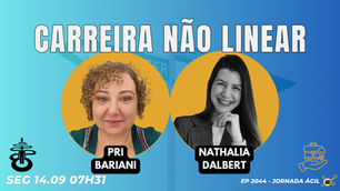 #JornadaÁgil EP2044 Carreira Não Linear SEG 14.09.26 07h31