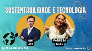 #JornadaÁgil EP2012 Sustentabilidade e Tecnologia QUI 13.08.26 07h31