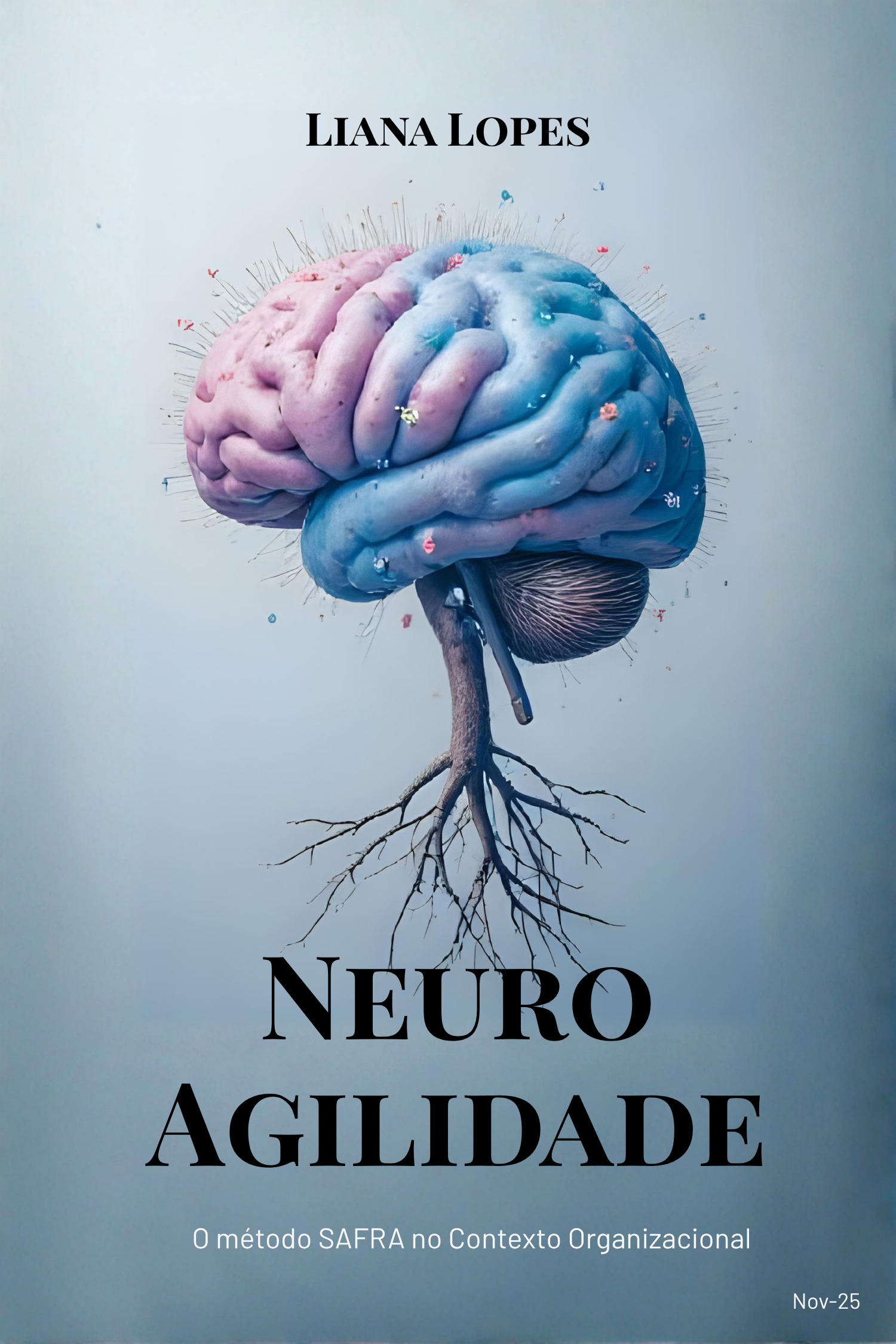 Neuro Agilidade - O método SAFRA no Contexto Organizacional