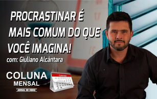 Procrastinar é mais comum do que você imagina!