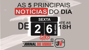 Giro de Notícias "JORNAL DO VIDRO" de 26/04/2019