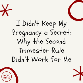 I Didn't Keep My Pregnancy a Secret: Why the Second Trimester Rule Didn’t Work for Me