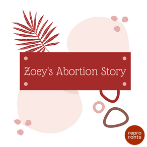 Zoey’s Abortion Story