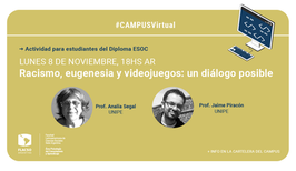 #CAMPUSVirtual | Racismo, eugenesia y videojuegos: un diálogo posible