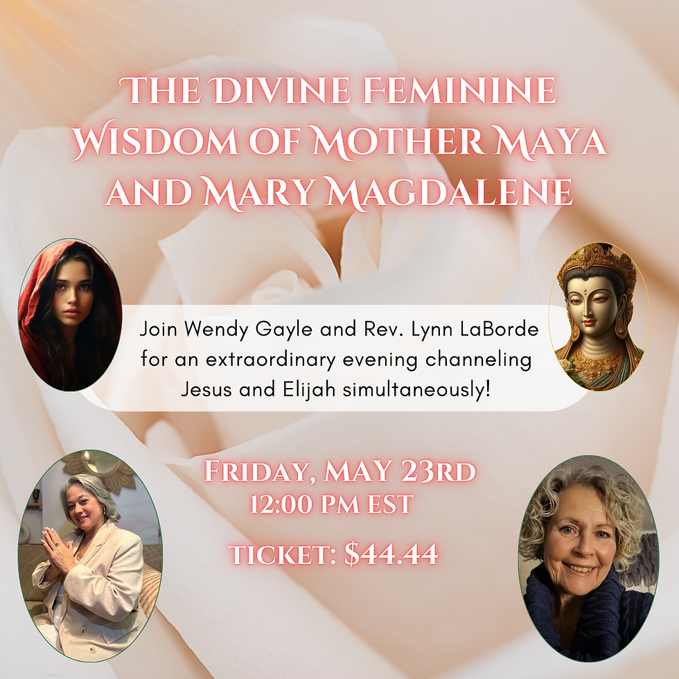 The Divine Feminine Wisdom of Mother Maya and Mary Magdalene