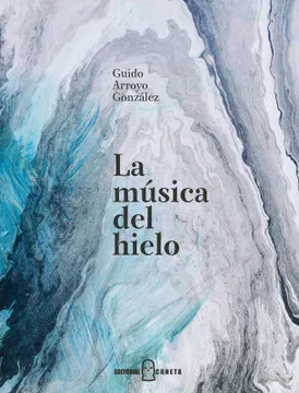 Guido Arroyo_Chile_Portada La música de hielo.webp