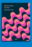 Maximiliano Díaz_Chile_Portada Quien amasa las olas.jpg